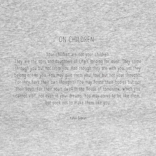 Kahlil Gibran On Children by Girona